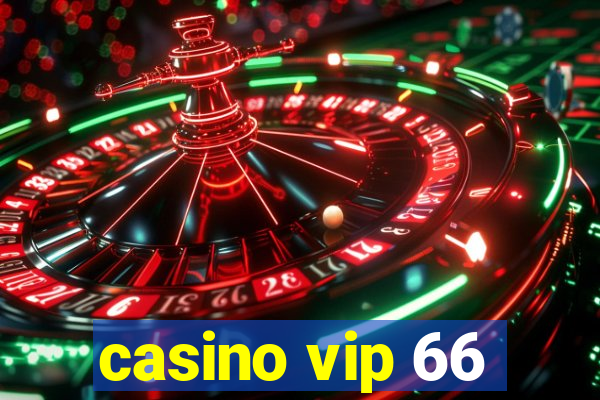 casino vip 66