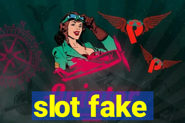 slot fake