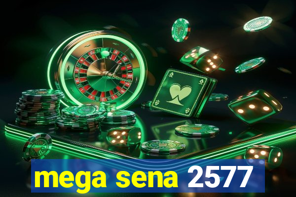 mega sena 2577