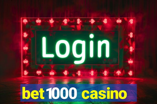 bet1000 casino