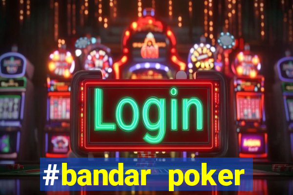 #bandar poker #situs bola