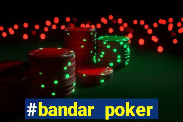 #bandar poker #situs bola