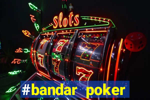 #bandar poker #situs bola