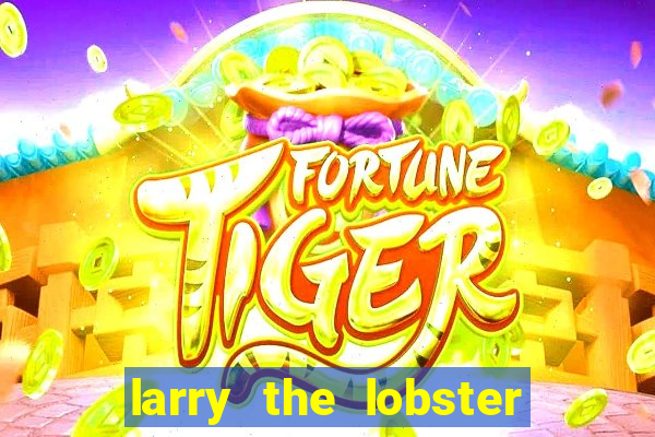 larry the lobster slot machine