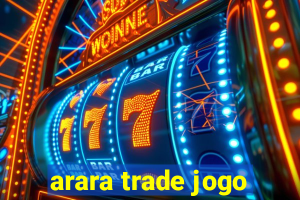 arara trade jogo