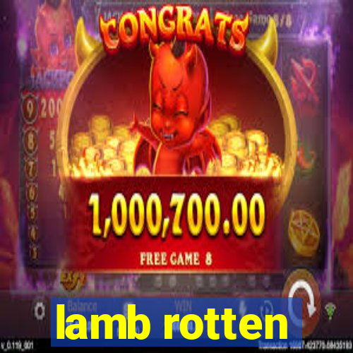 lamb rotten