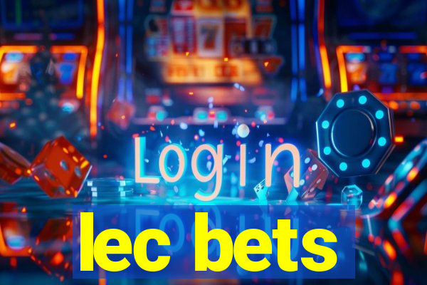 lec bets