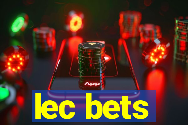 lec bets