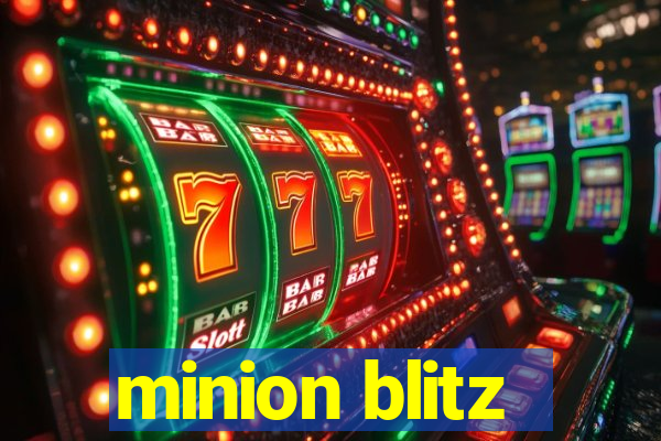 minion blitz