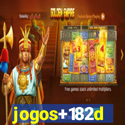 jogos+182d