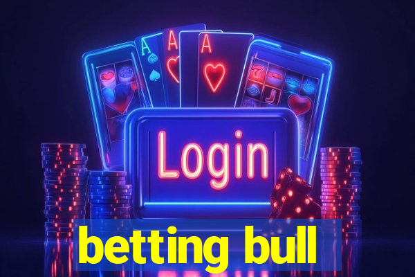 betting bull