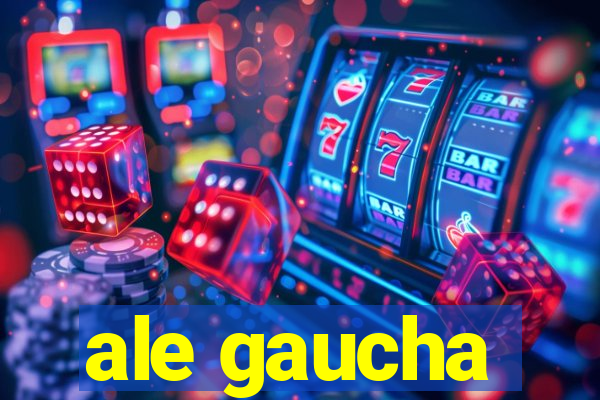 ale gaucha