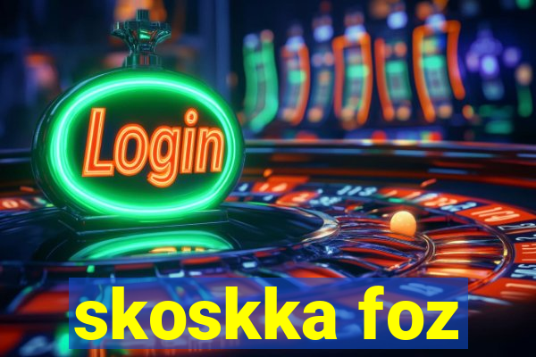 skoskka foz