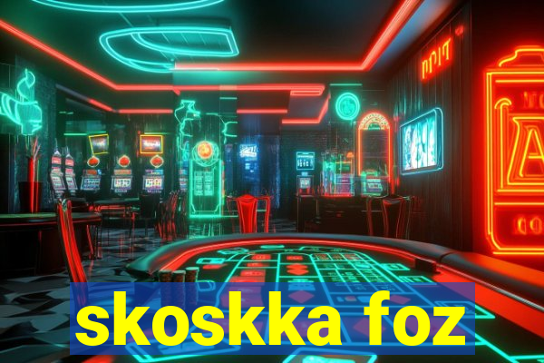 skoskka foz