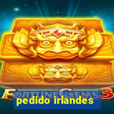 pedido irlandes