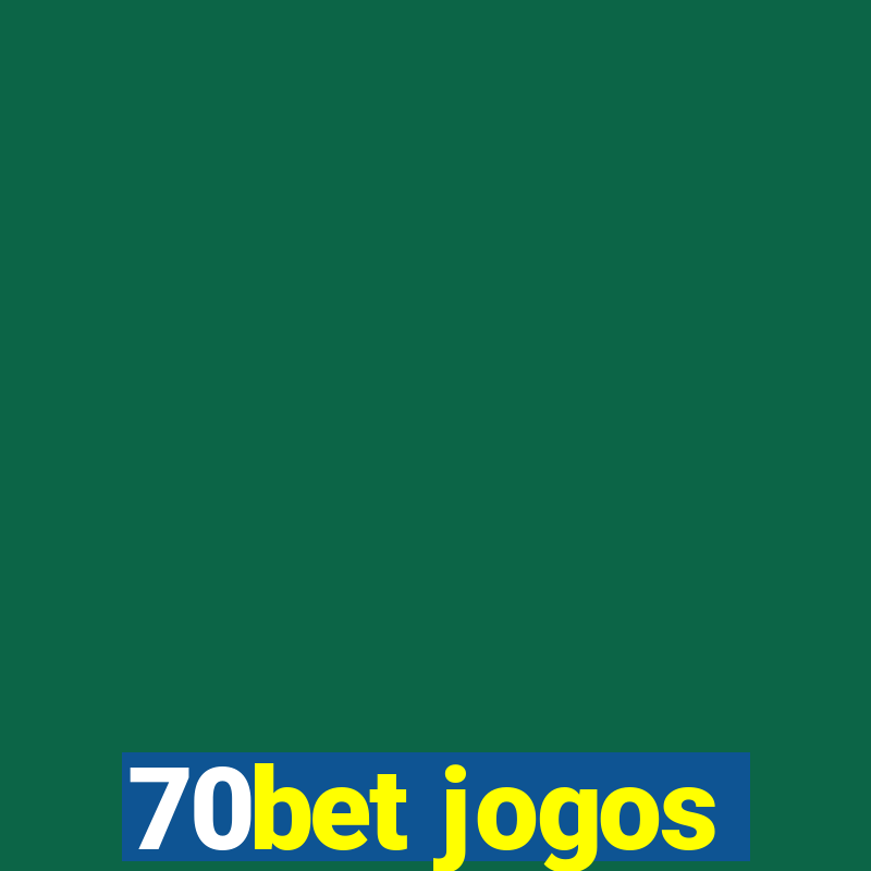 70bet jogos