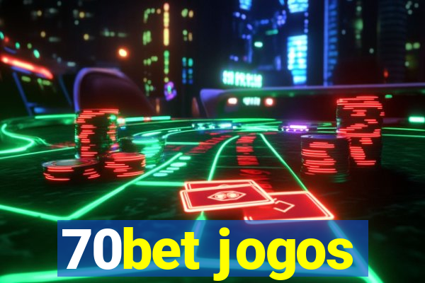 70bet jogos