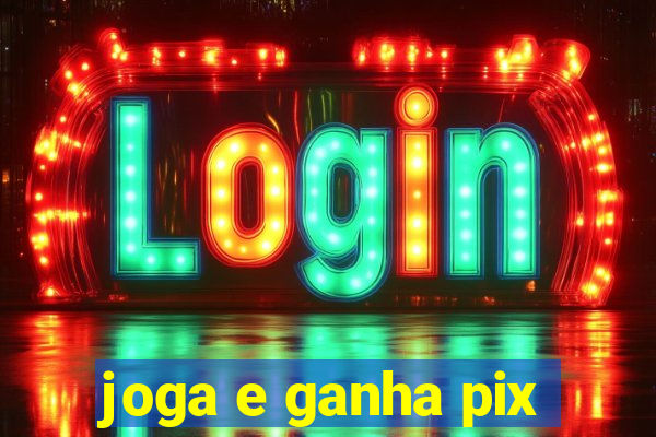 joga e ganha pix