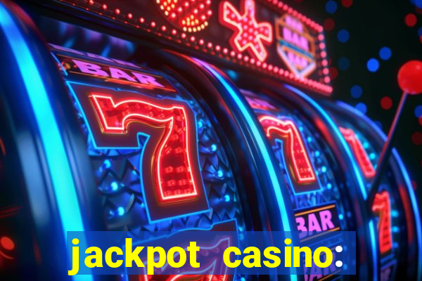 jackpot casino: lucky slots