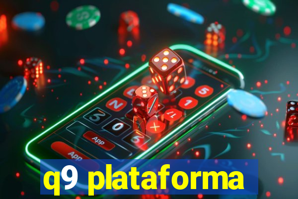 q9 plataforma