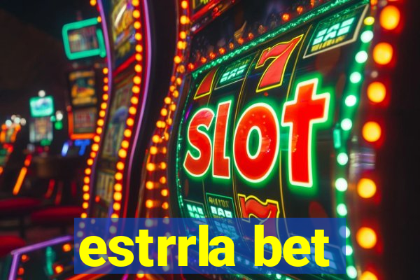 estrrla bet