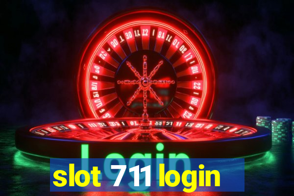 slot 711 login