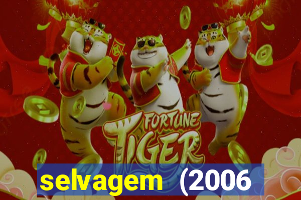 selvagem (2006 filme completo dublado