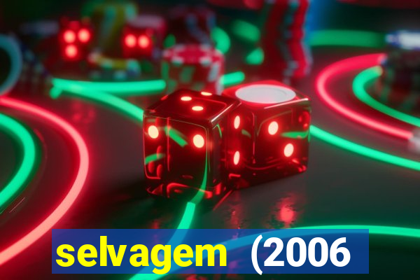 selvagem (2006 filme completo dublado