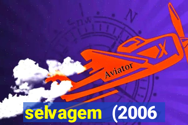 selvagem (2006 filme completo dublado