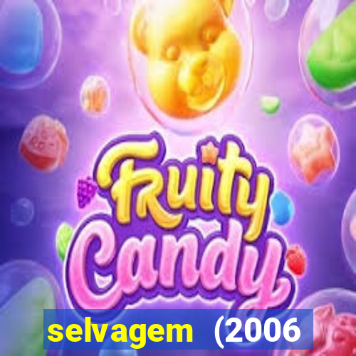 selvagem (2006 filme completo dublado