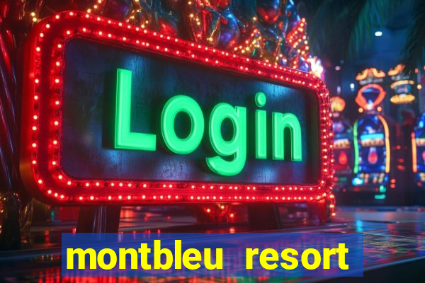 montbleu resort casino & spa stateline