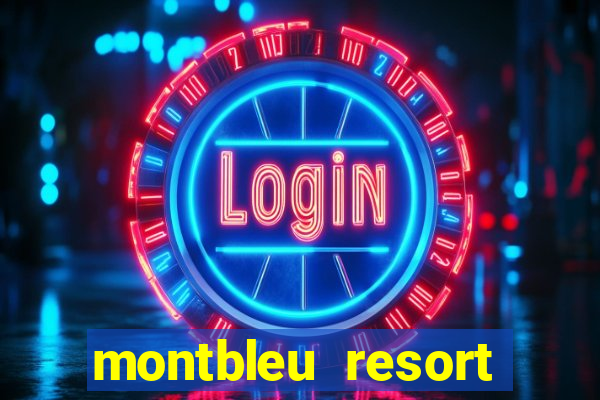 montbleu resort casino & spa stateline