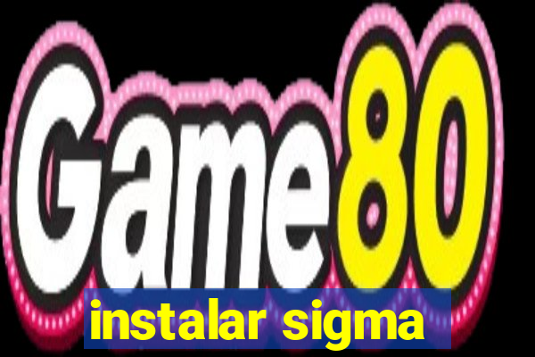 instalar sigma