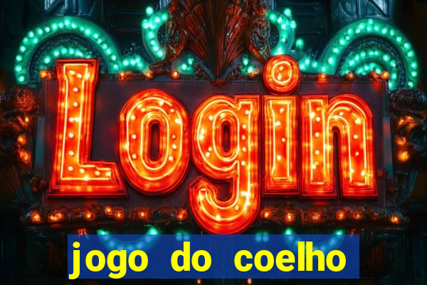 jogo do coelho ganhar dinheiro