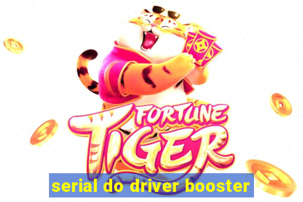 serial do driver booster