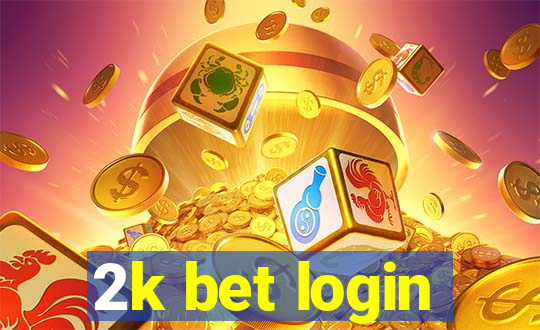 2k bet login