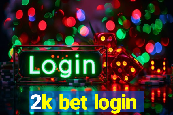 2k bet login