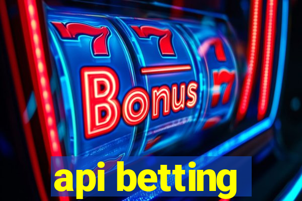 api betting