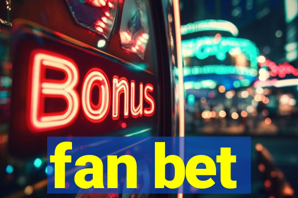 fan bet