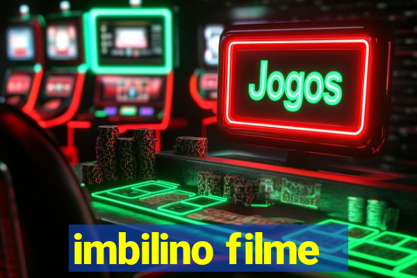 imbilino filme