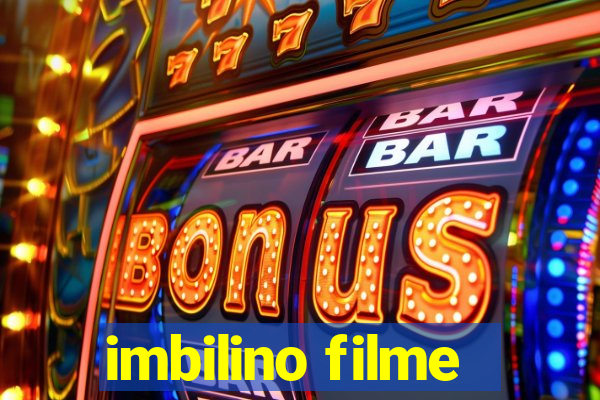 imbilino filme