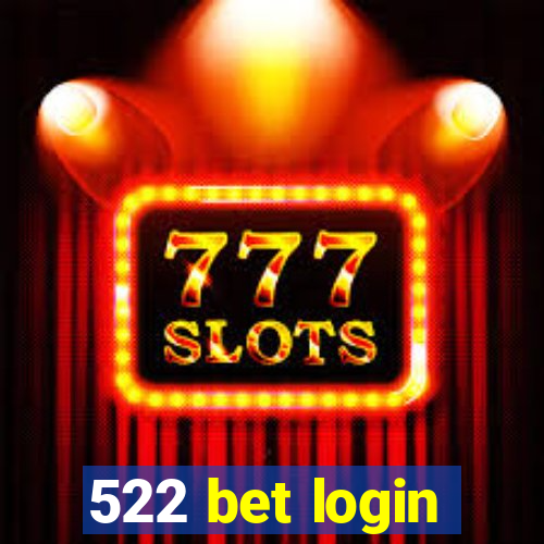 522 bet login