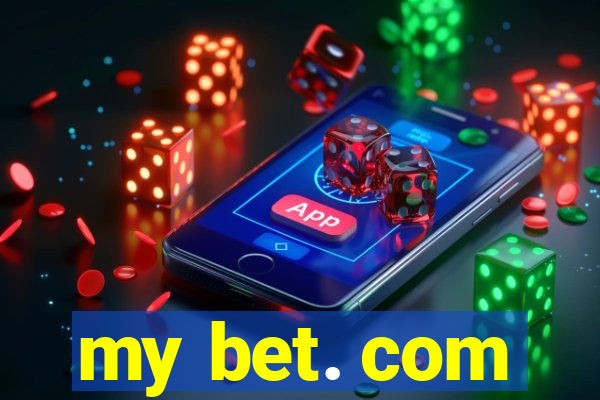 my bet. com