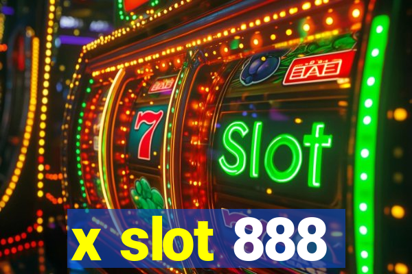 x slot 888