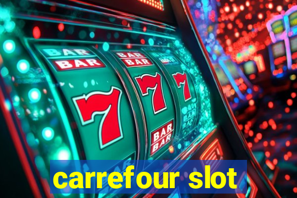 carrefour slot