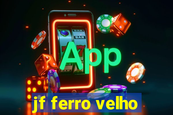 jf ferro velho