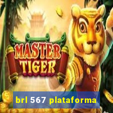 brl 567 plataforma