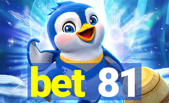 bet 81