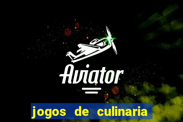 jogos de culinaria da sara