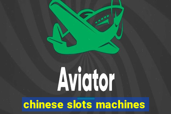 chinese slots machines